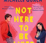 Not Here To Be Liked By Michelle Quach