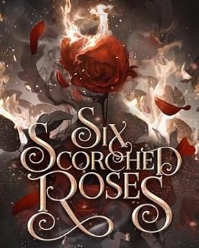 Six Scorched Roses