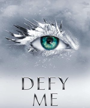 Defy Me Shatter Me Series cover image