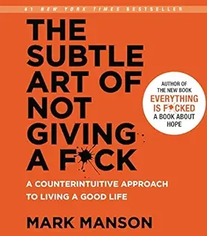 The Subtle Art of Not Giving a Fuck