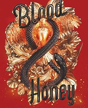 Blood & Honey - Serpent & Dove Trilogy