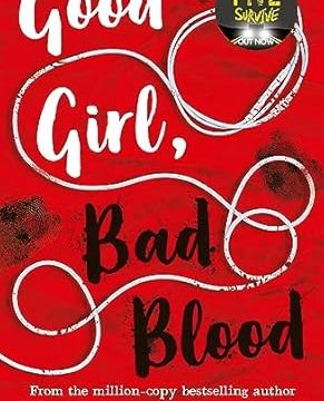 Good Girl Bad Blood (A Good Girl’s Guide to Murder Book 2)