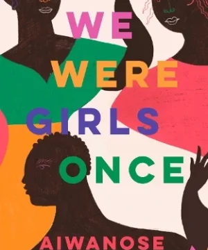 We Were Girls Once