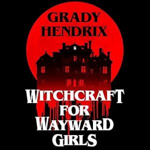 Witchcraft for Wayward Girls TPB