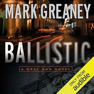 Ballistic - Gray Man Series, Book 3