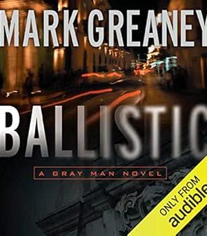 Ballistic - Gray Man Series, Book 3