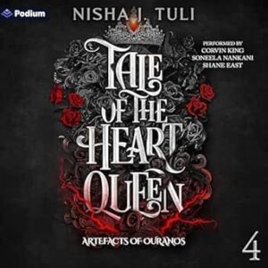 Tale of the Heart Queen, Artefacts of Ouranos Book 4