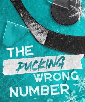 The Pucking Wrong Number