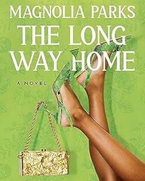 Magnolia Parks: The Longway Home , Book 3