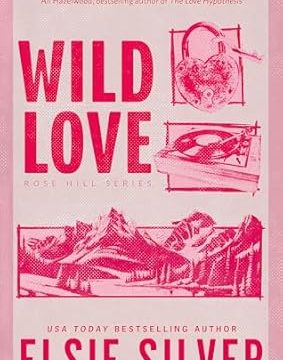 Wild Love : Rose Hill Series Book 1