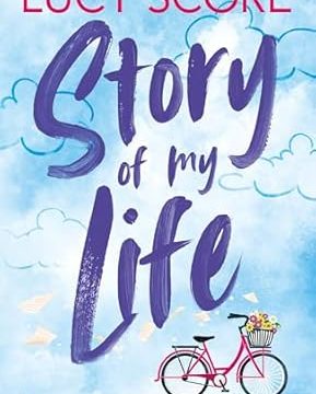 Story Of My Life - Story Lake, Book 1