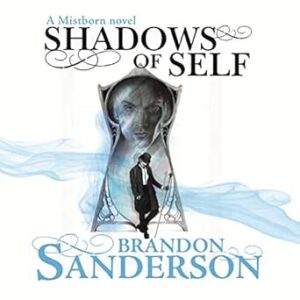 Shadows of Self - Mistborn: Wax & Wayne, Book 2
