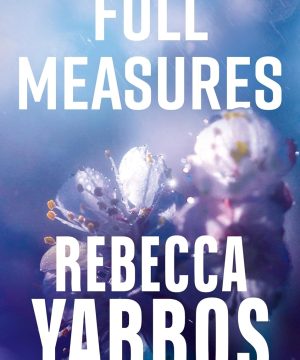 Full Measures - Flight & Glory Series, Book 1