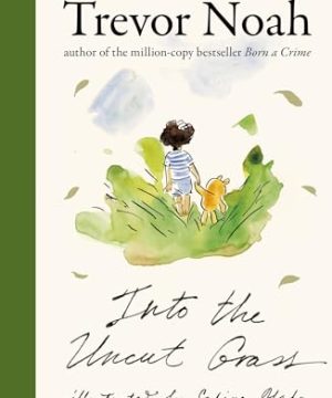 Into the Uncut Grass