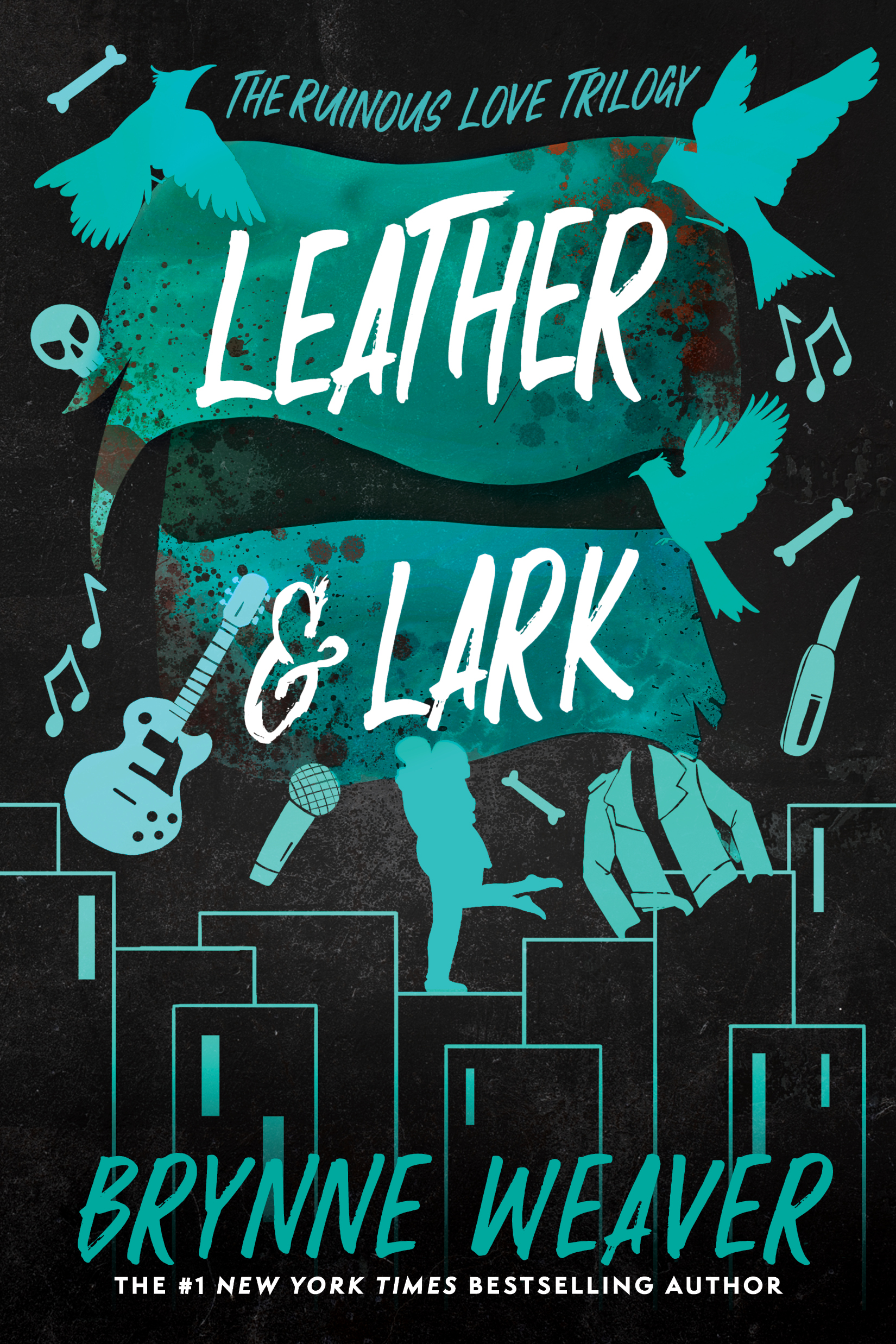1 Leather and Lark- The Ruinous Love Trilogy, Book 2