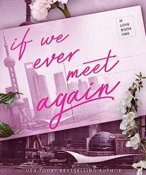 If We Ever Meet Again - If Love Series Book 1