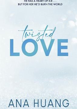 Twisted Love - Twisted Series, Book 1