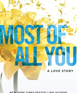 Most of All You - Where love meets destiny , Book 2