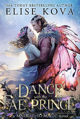 A Dance with the Fae Prince - Married to Magic, Book 2 A Dance with the Fae Prince - Married to Magic, Book 2 image