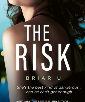 The Risk - Briar U, Book 2