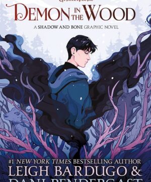 Demon In the Wood - Shadow and Bone, Book 0.5