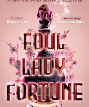 Foul Lady Fortune - Foul Lady Fortune , Book 1