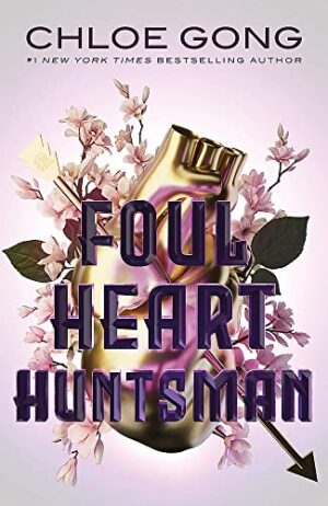 Foul Heart Huntsman - Foul Lady Fortune , Book 2