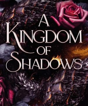 A Kingdom of Shadows - A City of Flames, Book 2