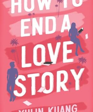 How to End a Love Story