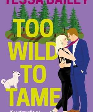 Too Wild to Tame - Romancing the Clarksons, Book 2
