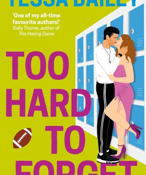 Too Hard to Forget - Romancing the Clarksons, Book 3