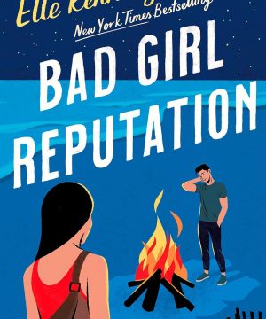 Bad Girl Reputation - Avalon Bay, Book 2