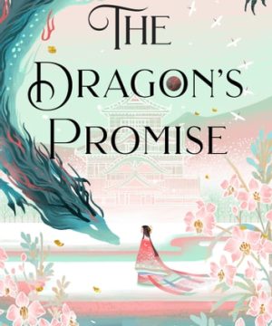 The Dragon's Promise -- Six Crimson Cranes, Book 2