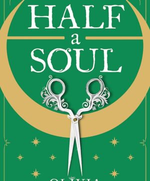 Half of a Soul - Regency Faerie Tales - Book 1