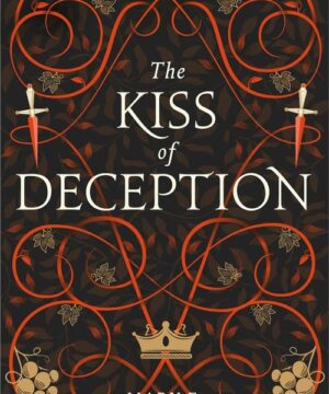 The Kiss Deception - The Remnant Chronicles, Book 1