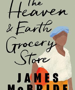 The Heaven and Earth Grocery Store