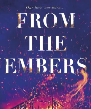 From the Embers