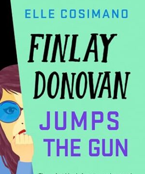 Finlay Donovan Jumps the Gun - Finlay Donovan, Book 3