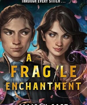 A Fragile Enchantment