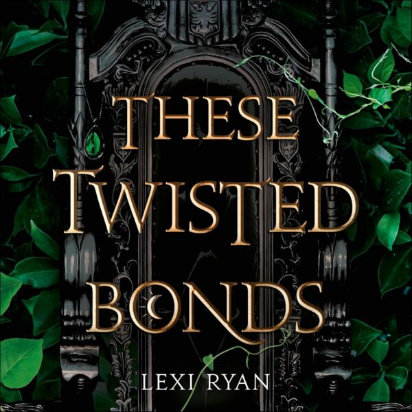 These Twisted Bonds - These Hollow Vows, Book 2