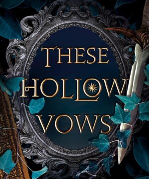 These Hollow Vows - These Hollow Vows, Book 1