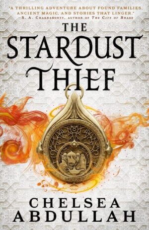 The Stardust Thief - The Sandsea Trilogy, Book 1
