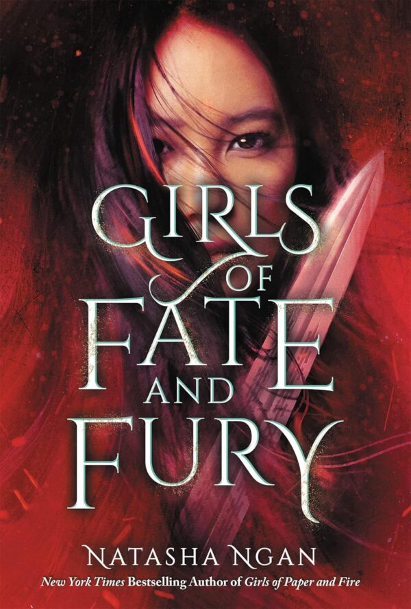 Girls of Fate and Fury - Girls of Paper and Fire Book 3