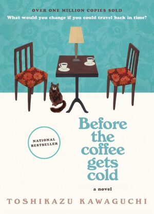 Before I Knew I Loved You (Before the Coffee Gets Cold, 6)