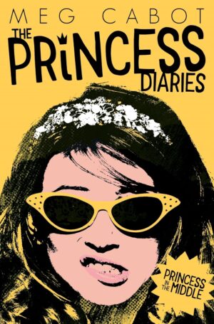 Princess in the Middle ( The Princess Diaries, Book 3)