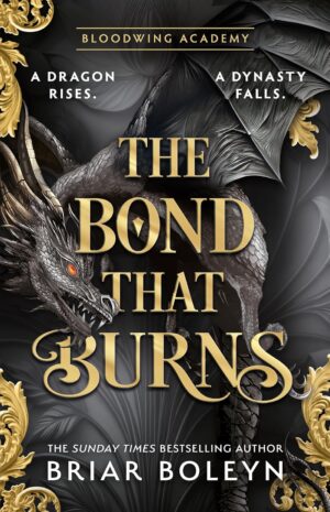 The Bond that Burns - Bloodwing Academy, Book 2