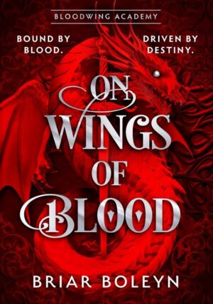 On Wings of Blood - Bloodwing Academy, Book 1