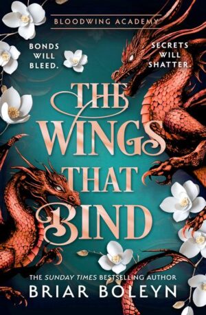 The Wings that Bind - Bloodwing Academy, Book 3