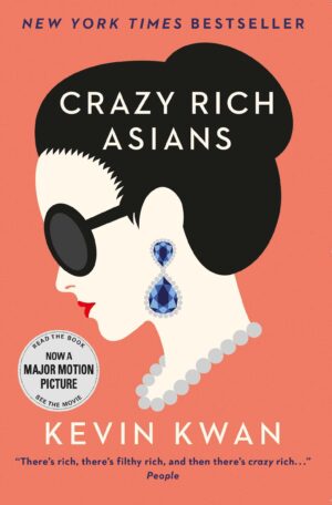 Crazy Rich Asians ( Crazy Rich Asians, Book 1) cover image