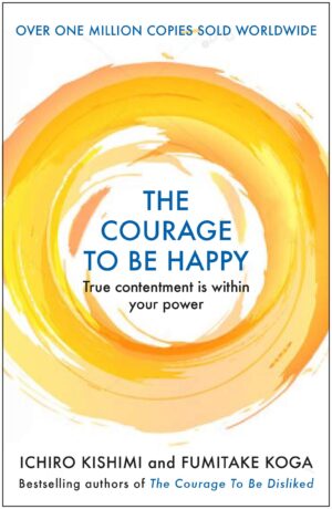 The Courage to be Happy cover image